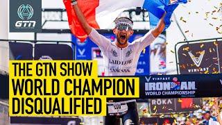 Laidlows Verdict For The IRONMAN World Champs  GTN Show Ep. 362
