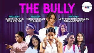 The Bully  A Short Film by The Wijeya Newspapers Social Media Team