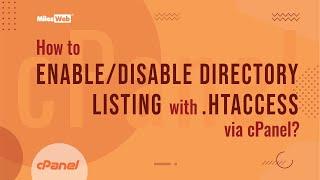 How to EnableDisable Directory Listing with .htaccess via cPanel?  MilesWeb