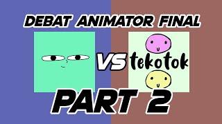 DEBAT ANIMATOR FINAL PART 2 Ft. @Tekotok & @SANTOONTV  - Animasi Kartun Lucu Vernalta