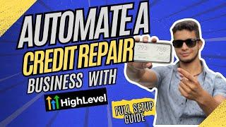 Automating a Credit Repair Business with Go High Level Full Live Setup Guide