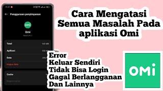 Cara Mengatasi Semua Masalah Pada aplikasi Omi  How To Fix Problem Omi App