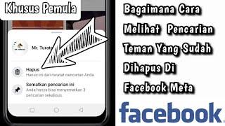 Bagaimana Cara Melihat Riwayat Pencarian Teman Yang Sudah Dihapus Di Facebook Meta