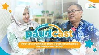 Peran Dinas Pendidikan dalam Meningkatkan Kualitas Pendidikan Anak Usia Dini - PAUDCast