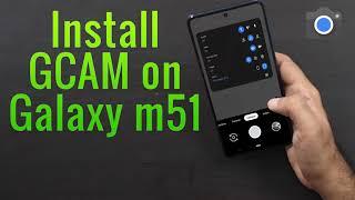 Download GCam 7.4 for galaxy m51 Google Camera APK Port Install