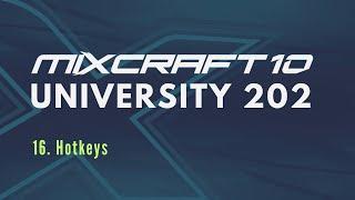 Mixcraft 10 University 202 Lesson 16 - Hotkeys