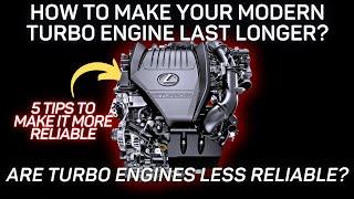 How To Make Your Modern Turbo Engine Last Longer  Are They Less Reliable?