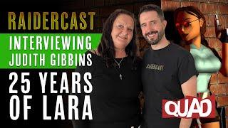 Raidercast LIVE Meeting Judith Gibbins - 25 Years of Classic Lara