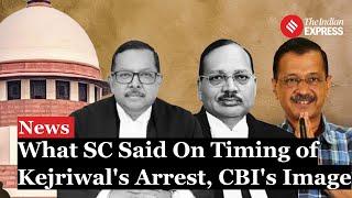 What Supreme Court Said On Timing of Arvind Kejriwals Arrest & CBIs Image  Kejriwal Bail