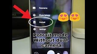 Get Portrait mode  Single Cam  Amazing Bokeh Effect For Any Android