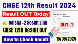 CHSE 12th Result 2024  How to Check Odisha CHSE 12th Result 2024 ?Odisha +2 Result 2024 Kaise Dekhe