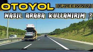 OTOYOLDA Freeway NASIL ARABA KULLANIRIM ?