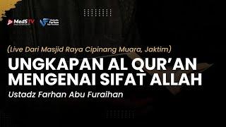  LIVE Ungkapan Al Quran Mengenai Sifat Allah  Ustadz Farhan Abu Furaihan