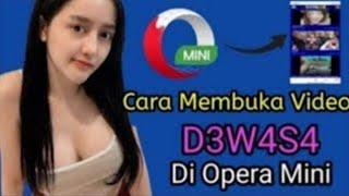 cara buka video d3w4s4 lewat opera mini terbaru 2024