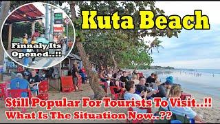 Kuta Beach Still Very Popular For Tourists To Visit.. What Is The Situation Now..??