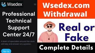 Wsedex.com Withdrawal  Wesdex Real or Fake  Wesdex BTC Withdrawal  Scam or Legit  Reality