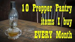 10 Prepper Pantry Items I buy EVERY Month