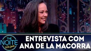 Entrevista com Ana de la Macorra a Paty do Chaves  The Noite 180718