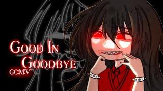 Good In Goodbye - Madison Beer  GLMV  GCMV  Gacha club  Gacha Life Songs