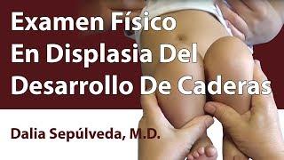 Examen Físico En Displasia Del Desarrollo De Caderas