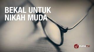 Tanya Jawab Bekal untuk Nikah Muda - Ustadz Dr. Syafiq Riza Basalamah M.A.