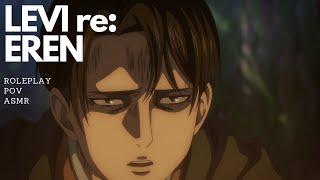 LEVI MONOLOGUE re EREN JAEGER  ROLEPLAY ASMR POV  ATTACK ON TITAN CHILDREN OF THE FOREST 13 72  S4