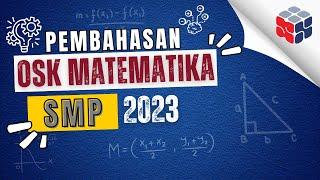 Pembahasan OSK Matematika SMP 2023 Bagian 1