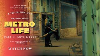 Metro Life - Part 1  Love & Lust  Bangla Natok 2023  TBO Studios