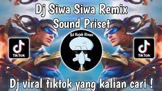 DJ SIWA SIWA VIRAL TIKTOK  DJ SEWA SEWA REMIX - SOUND PRESET  DJ VIRAL TIKTOK TERBARU