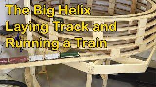 The Big Helix Final Track and Running a Train 341