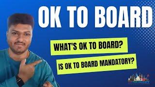 Whats Ok To Board? Who require Ok to BoardCan OK to Board Done Online? - All Answers Given here