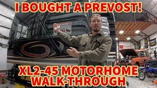 I bought a Prevost XL2-45 Why and walkaround