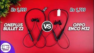 OnePlus Bullet Wireless Z2 vs Oppo Enco M32 Comparison