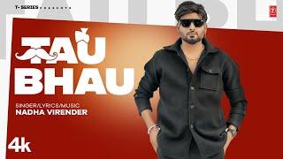 TAU BHAU Official Video  Nadha Virender  Latest Punjabi Songs 2024