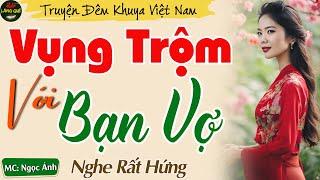 Đọc Truyện Đêm Khuya Rất Hay -Vụng Trộm Với Bạn Vợ  Truyện Tâm Sự Thầm Kín Hay