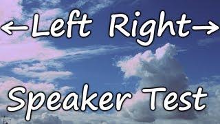 Speaker Headphones Test Left and Right Ensure your left and right speakers are connected correctly.