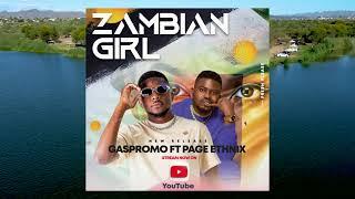 Gaspromo ft Page Ethnix - Zambian Girl Official Audio