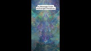 A Message For You From Archangel Metatron