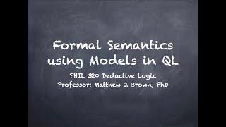 Formal Semantics in QL using Models