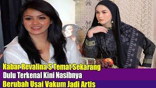 Kabar Revalina S Temat Dulu Terkenal Kini Vakum Jadi Artis Nasibnya Berubah