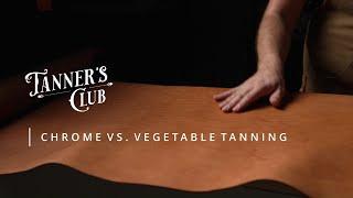 Vegetable Tanning vs. Chrome Tanning  Leather Tips & Hints  Leather 101