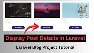 Display Post Details in Laravel  Laravel Blog Project Tutorial for Beginners