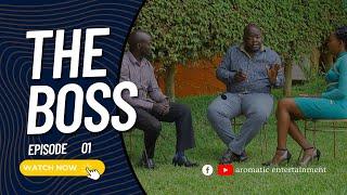 The Boss Episode 1