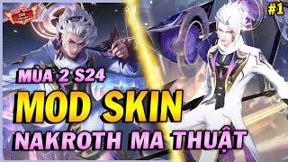 Hướng Dẫn Mod Skin Nakroth Ma Thuật Ánh Sao Mùa 2 S24 Full Hiệu Ứng Liên Quân Mobile - Gin TV