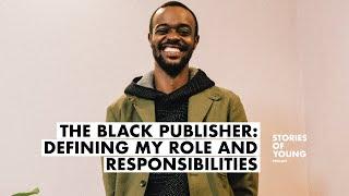 THE FIRST BLACK PUBLISHER  DEFINING my ROLE and RESPONSIBILITIES  STORIES OF YOUNG PODCAST  PART 2