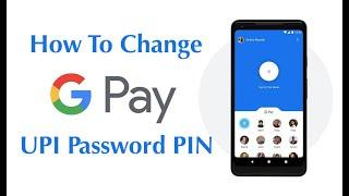 how to change upi pin in google pay Google pay upi pin  Google per pin kaise change Karen password