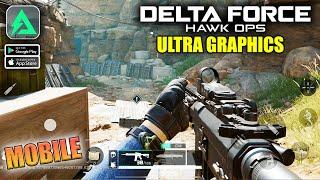 DELTA FORCE HAWK OPS Mobile Ultra Graphics Gameplay Part 1 iOS Android