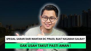 SPESIAL SARAN DARI MANTAN DC PINJOL BUAT NASABAH GALBAY PINJOL GAK USAH TAKUT PASTI AMAN