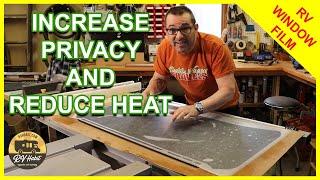 RV Window Tint and Shade Film - Increase Privacy and Reduce Heat - How to Install and Review