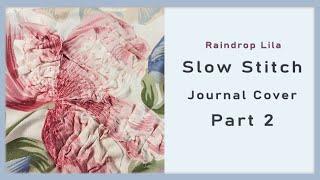 Floral Slow Stitch P2 #JunkJournal Pastel Cover Part 2